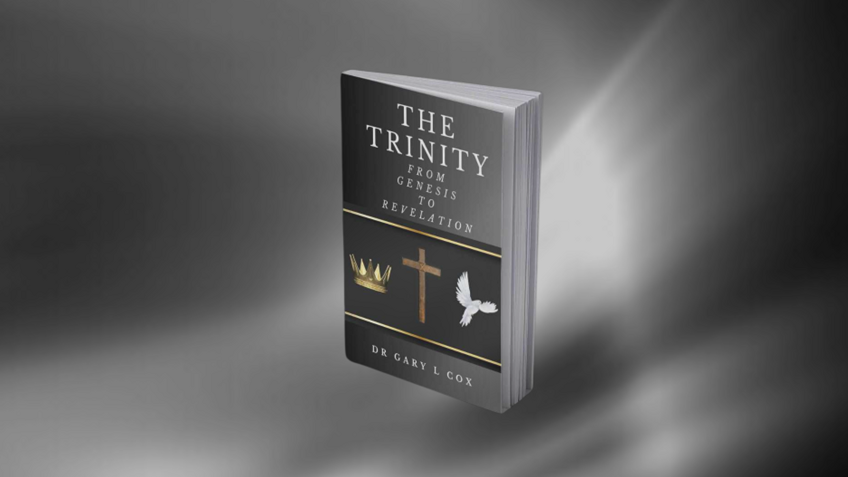 The Trinity From Genesis to Revelation - by Gary L Cox